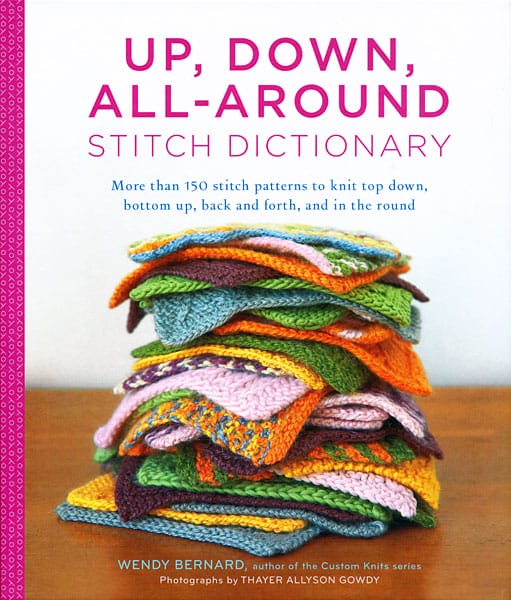 Up, Down, All-Around Stitch Dictionary by Wendy Bernard from knitpicks.com