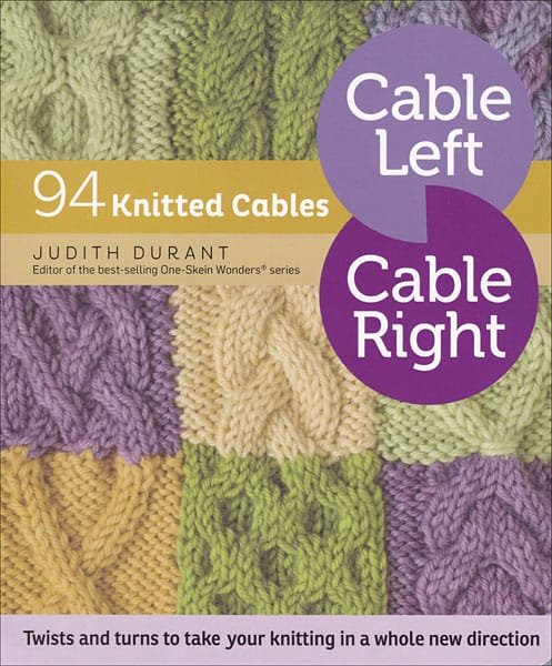 Cable Left, Cable Right: 94 Knitted Cables book from KnitPicks.com