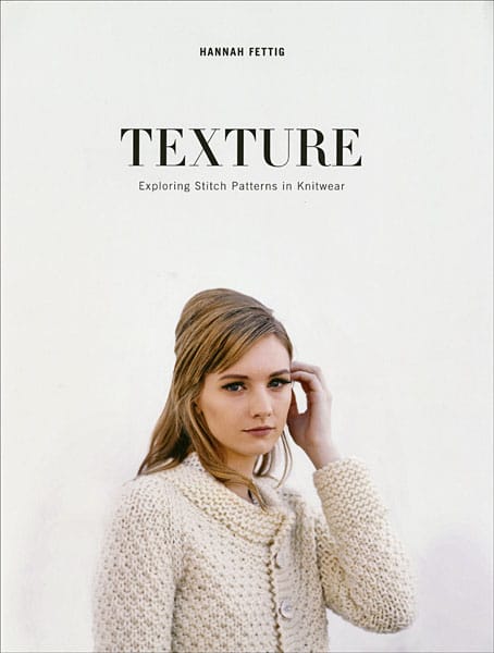 Texture by Hannah Fettig from knitpicks.com