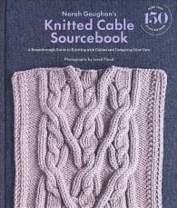 Knit Picks Favorite Knitting Books - Norah Gaughan's Knitted Cable Sourcebook, 40% off all books from KnitPicks.com