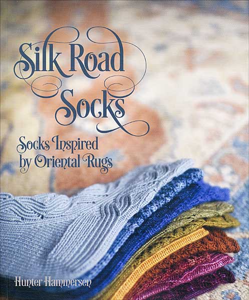 Knit Picks Favorite Knitting Books - Silk Road Socks by Hunter Hammersen, 40% off all books from KnitPicks.com