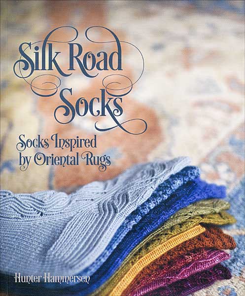 Knit Picks Favorite Knitting Books - Silk Road Socks by Hunter Hammersen, 40% off all books from KnitPicks.com
