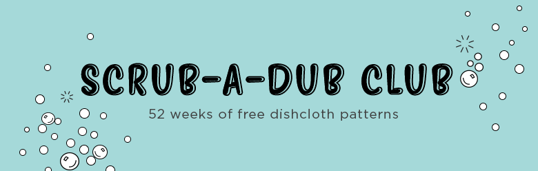 Free Dishcloth Pattern Series - Scrub-A-Dub Club from knitpicks.com