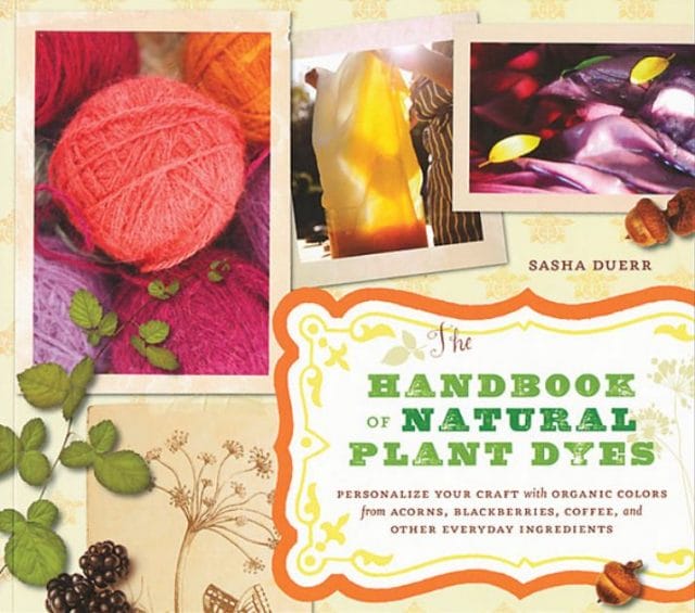 Knit picks - The HandBook of Natural Plant Dyes