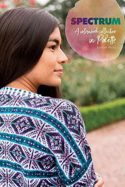 New exclusive Knit Picks pattern collection, Spectrum: A Colorwork Collection in Palette yarns.
