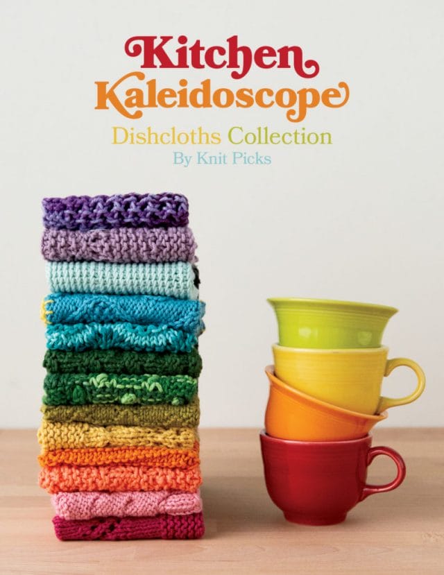 The cover of Kitchen Kaleidoscope Dishcloths Collection by Knit Picks. A stack of rainbow colored dishcloths sits on a table next to a stack of brightly colored mugs.