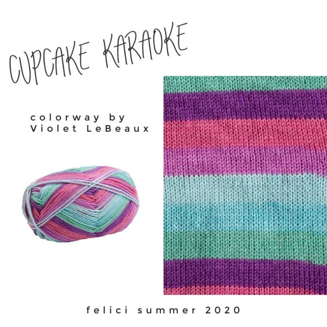 Text that says: "Cupcake Karoke, colorway by Violet LeBeaux, felici summer 2020" on a white background with a ball of Cupcake Karoke Felici, next to a knitted swatch of the same yarn. Colors are bright and poppy: purples, blues, mint green, and pink.