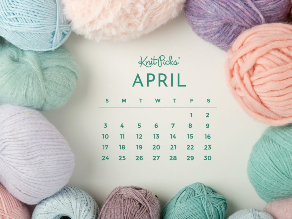 Free Downloadable April 2022 Calendar - The Knit Picks Staff Knitting Blog