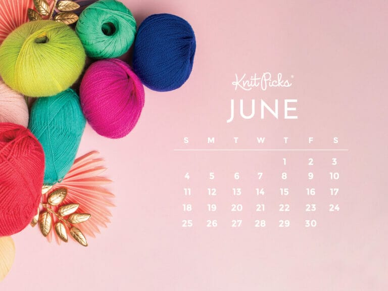 Free Downloadable June 2023 Calendar - The Knit Picks Staff Knitting Blog